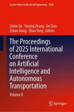 The Proceedings of 2025 International Conference on Artificial Intelligence and Autonomous Transportation