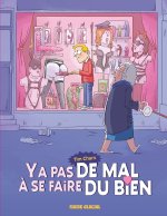 Ya pas de mal à se faire du bien - tome 01