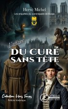 L'AFFAIRE DU CURE SANS TETE : LES ENQUETES DU COMMISSAIRE DE BARJAC