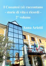 cossatesi (si) raccontano. Storie di vita e ricordi