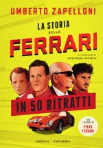 storia della Ferrari in 50 ritratti