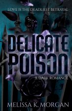 Delicate Poison