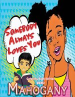 Somebody Always Loves You