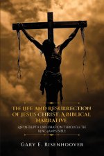 The Life and Resurrection of Jesus Christ