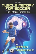 Developing Muscle Memory for Soccer