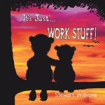 It's Just Work Stuff - Ireland