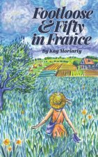 Footloose And Fifty In France
