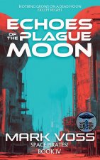 Echoes of the Plague Moon