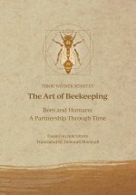 The Art of Beekeeping Bees and Humans