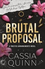 Brutal Proposal