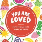 THOUGHTFULLS FOR KIDS YOU ARE LOVED