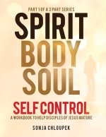 Spirit, Body, Soul Self Control
