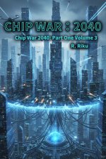 Chip War 2040 Volume 3