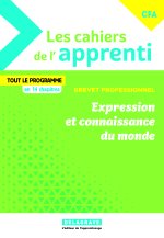 Les cahiers de l’apprenti - Expression et connaissance du monde Brevet Professionnel (2026) - Pochette élève