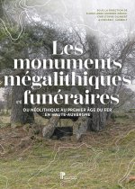 Les monuments mégalithiques et funéraires du Néolithique