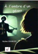 A L'OMBRE D'UN GEANT