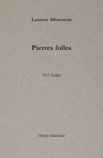 PIERRES FOLLES