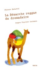 LA DÉMARCHE REGGAE DU DROMADAIRE
