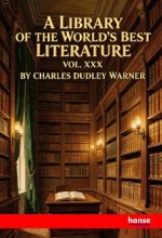 A Library of the World's Best Literature Ancient and Modern