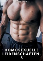 Homosexuelle Leidenschaften. 5