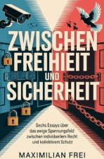 Zwischen Freiheit und Sicherheit