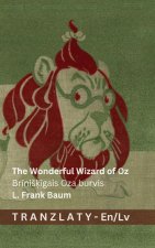 The Wonderful Wizard of Oz / Brīnišķīgais Oza burvis