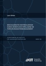 Beschleunigtes Materialdesign durch künstliche Intelligenz im Forschungsdatenmanagement
