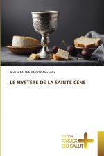 LE MYSTÈRE DE LA SAINTE CÈNE