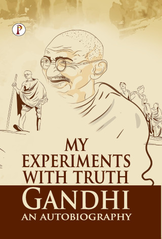 My Experiments With Truth