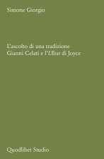 ascolto di una tradizione. Gianni Celati e l'Ulisse di Joyce