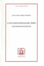 situazione digitale del tempo. Perlustrazioni filosofiche