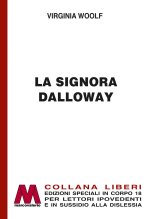 signora Dalloway. Ediz. speciale a grandi caratteri per lettori ipovedenti