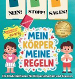 NEIN! STOPP! SAG ES! -Mein Körper, meine Regeln!