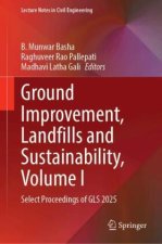 Ground Improvement, Landfills and Sustainability, Volume I