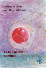 mia partita continua. Una nuova vita dopo il trapianto di cellule staminali