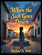 When the Sun Goes Down