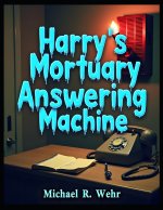 Harry's Mortuary Answering Machine