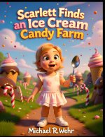 Scarlett Finds an Ice Cream Candy Farm