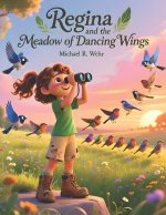 Regina and the Meadow of Dancing Wings