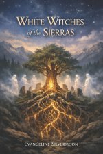 White Witches Of The Sierras