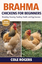 BRAHMA CHICKENS FOR BEGINNERS