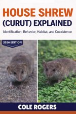 HOUSE SHREW (CURUT) EXPLAINED