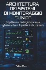 ARCHITETTURA DEI SISTEMI DI MONITORAGGIO CLINICO