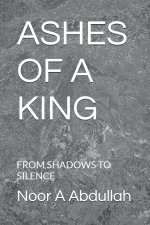 ASHES OF A KING
