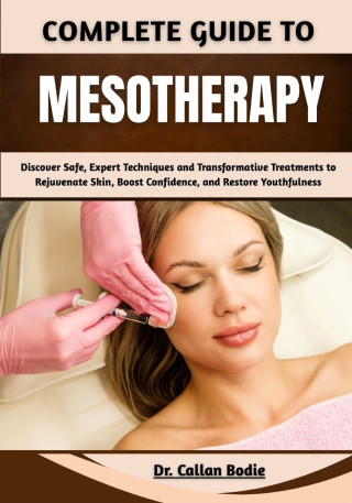 Complete Guide To Mesotherapy