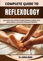 Complete Guide To Reflexology