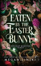 Eaten by the Easter Bunny