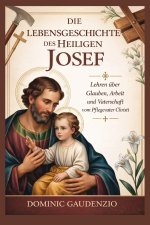 DIE LEBENSGESCHICHTE DES HEILIGEN JOSEF