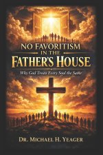 NO FAVORITISM IN THE FATHER’S HOUSE