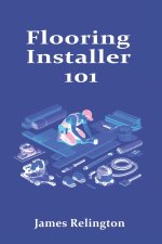 Flooring Installer 101